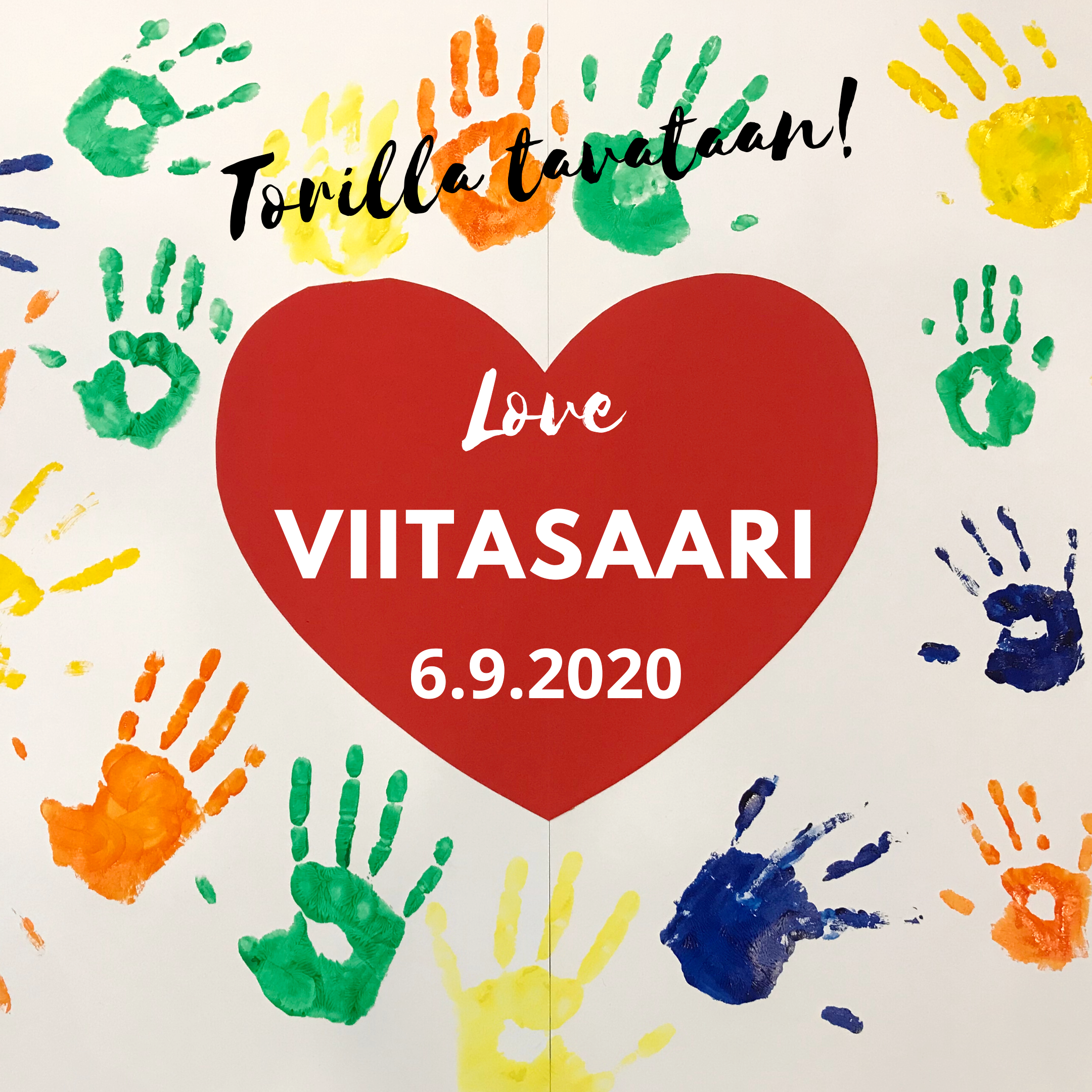 Love Viitasaari Love Viitasaari! Torilla tavataan. Kuvassa on sydän ja kämmenenjälkiä oheisen tekstin kanssa.