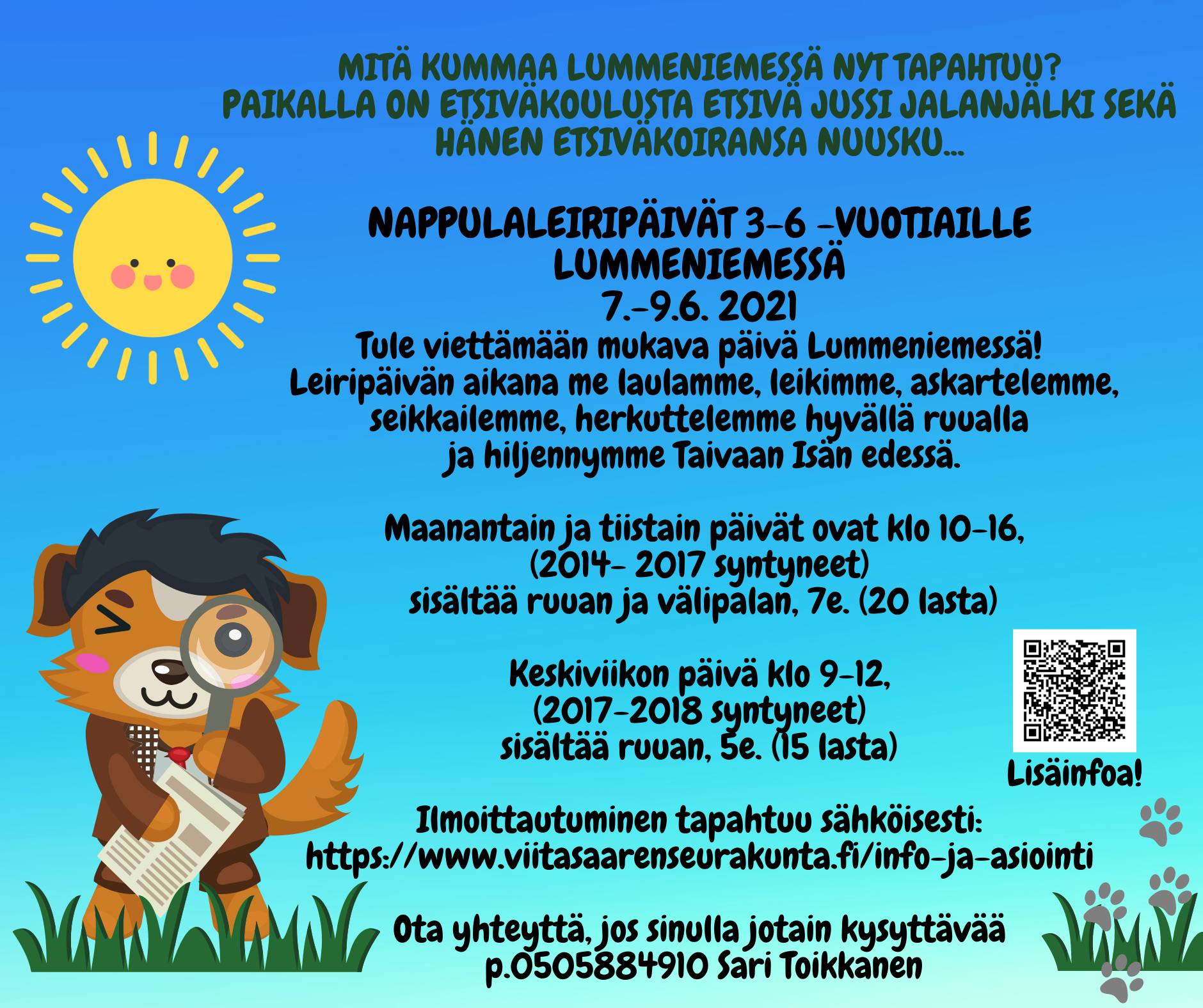 Nappulaleiripäivät alle kouluikäisille Nappulaleiripäivät alle kouluikäisille. Etsiväkoira suurennuslasin kanssa.